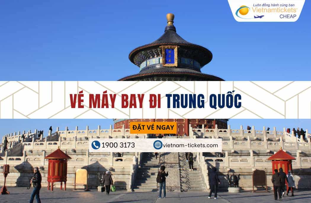 Vé máy bay đi Trung Quốc ưu đãi đến 30%, Đặt vé giá rẻ ngay!