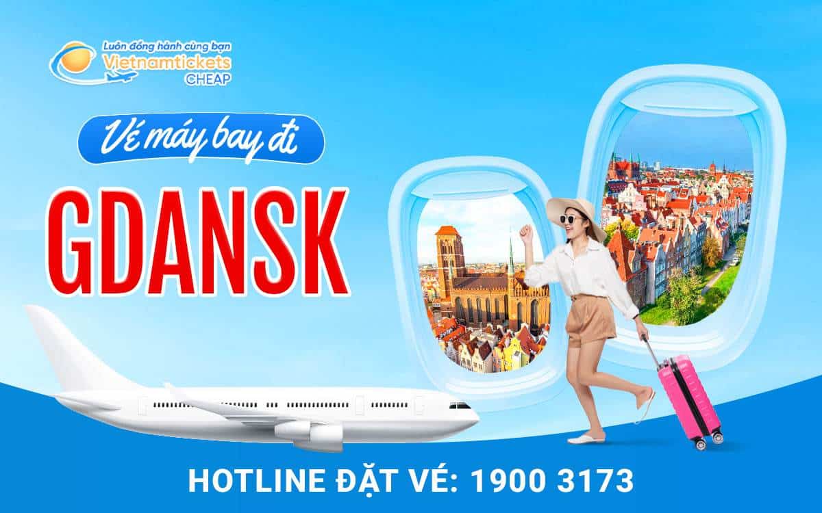 Vé máy bay đi Gdansk giá tốt, chốt liền, bay luôn