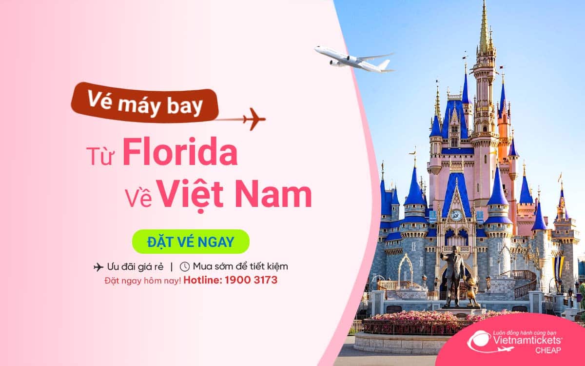Vé máy bay từ Florida về Việt Nam